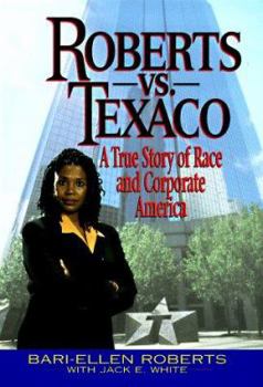 Hardcover Roberts vs. Texaco:: A True Story of Race and Corporate America Book
