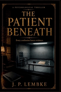 Paperback The Patient Beneath: A Psychological Thriller Book