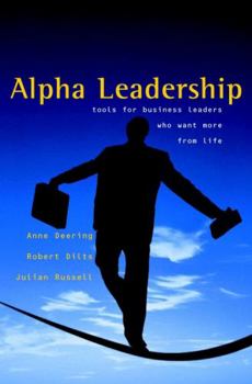 Hardcover Alpha Leadership: Tools for Business Leaders Who Want More from Life Book
