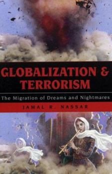 Paperback Globalization and Terrorism: The Migration of Dreams and Nightmares Book