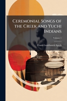Paperback Ceremonial Songs of the Creek and Yuchi Indians Book