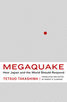 Hardcover Megaquake: How Japan and the World Should Respond Book