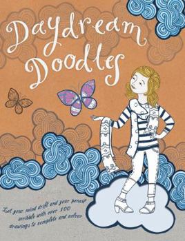 Paperback Daydream Doodles: Let Your Mind Drift and Your Pencil Scribble with Over 100 Drawings to Complete and Color Book