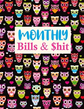 Paperback Monthly Bills & $hit: Trendy Monthly Budget Planner (Undated - Start Any Time) Paycheck Bill Tracker (Budget Planning) Personal or Business Book