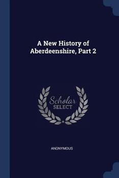 Paperback A New History of Aberdeenshire, Part 2 Book