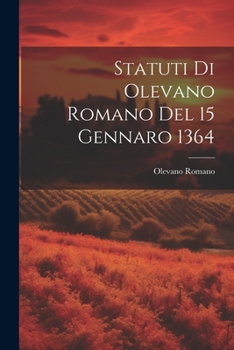 Paperback Statuti Di Olevano Romano Del 15 Gennaro 1364 [Latin] Book