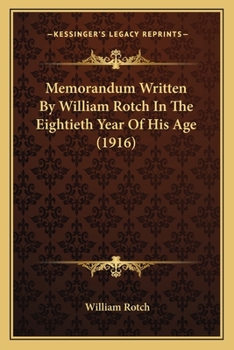 Paperback Memorandum Written By William Rotch In The Eightieth Year Of His Age (1916) Book