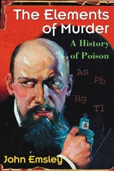 Hardcover The Elements of Murder: A History of Poison Book