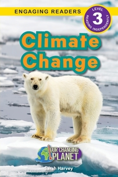 Paperback Climate Change: Our Changing Planet (Engaging Readers, Level 3) [Large Print] Book