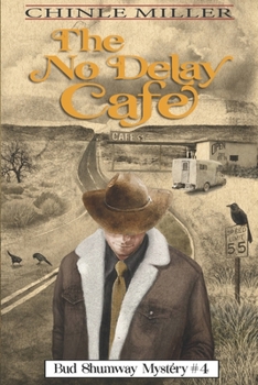The No Delay Cafe (Bud Shumway Mystery Series Book 4) - Book #4 of the Bud Shumway