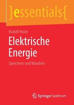 Paperback Elektrische Energie: Speichern Und Wandeln [German] Book