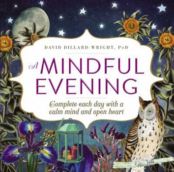 Paperback A Mindful Evening: Complete Each Day with a Calm Mind and Open Heart Book