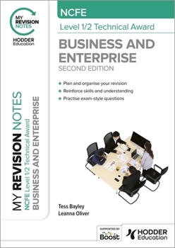 Paperback My Revision Notes: Ncfe Level 1/2 Technical Award in Business and Enterprise Second Edition Book