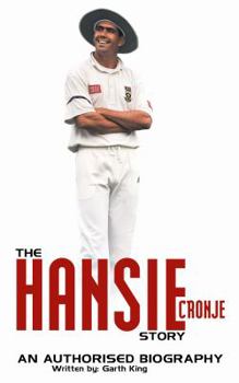 Paperback The Hansie Cronje Story: An Authorised Biography Book