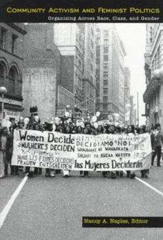 Community Activism and Feminist Politics: Organizing Across Race, Class, and Gender (Perspectives on Gender (New York, N.Y.).)