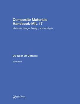 Hardcover Composite Materials Handbook-MIL 17, Volume III: Materials Usage, Design, and Analysis Book