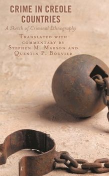 Hardcover Crime in Creole Countries: A Sketch of Criminal Ethnography Book
