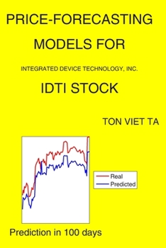 Paperback Price-Forecasting Models for Integrated Device Technology, Inc. IDTI Stock Book