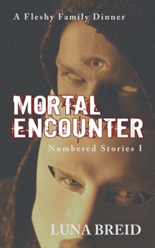 Paperback Mortal Encounter: A Fleshy Family Dinner Book
