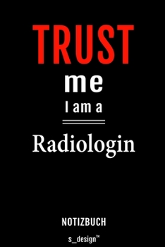 Notizbuch für Radiologen / Radiologe / Radiologin: Originelle Geschenk-Idee [120 Seiten liniertes blanko  Papier] (German Edition)