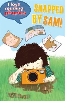 Hardcover I Love Reading Phonics Level 5: Snapped by Sam! Book