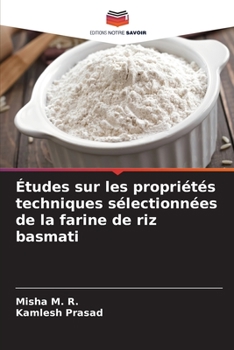 Paperback Études sur les propriétés techniques sélectionnées de la farine de riz basmati [French] Book