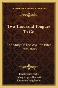 Paperback Two Thousand Tongues To Go: The Story Of The Wycliffe Bible Translators Book
