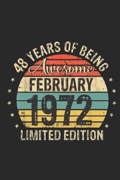 Born February 1972 Limited Edition Bday Gifts: 48 th birthday Notebook Gift for 48 Year Old Party. Blank lined Notebook for your retro friend. 6x9 inches, 110 pages.