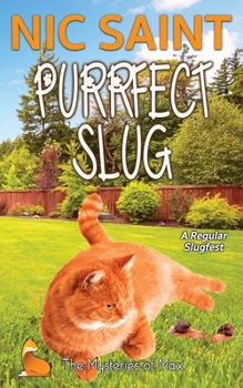 Purrfect Slug - Book #53 of the Mysteries of Max