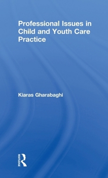 Hardcover Professional Issues in Child and Youth Care Practice Book