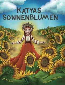 Hardcover Katya's Sunflowers: German Language Edition [German] Book