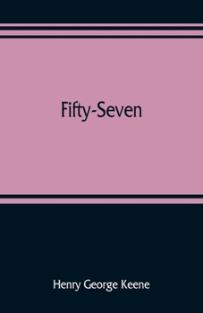 Paperback Fifty-Seven: some account of the administration in Indian districts during the revolt of the Bengal army Book