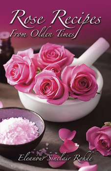 Paperback Rose Recipes from Olden Times Book