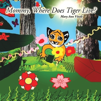 Paperback Mommy, Where Does Tiger Live? Book