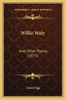 Paperback Willie Waly: And Other Poems (1873) Book