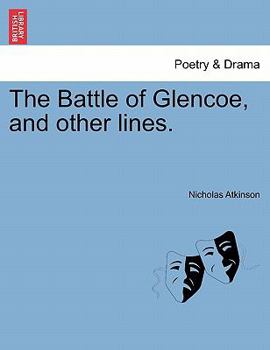 Paperback The Battle of Glencoe, and Other Lines. Book