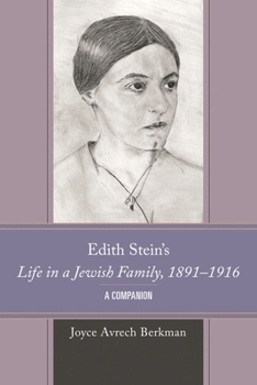 Hardcover Edith Stein's Life in a Jewish Family, 1891-1916: A Companion Book