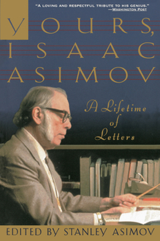 Paperback Yours, Isaac Asimov: A Lifetime of Letters Book