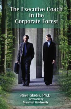 Paperback The Executive Coach in the Corporate Forest: A Business Fable Book