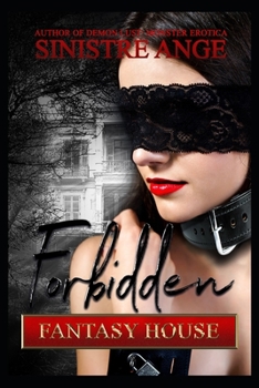 Paperback Forbidden Fantasy House: Fulfilling a Very Dark Fantasy Book