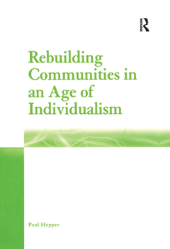 Hardcover Rebuilding Communities in an Age of Individualism Book