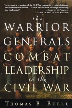 Paperback The Warrior Generals: Combat Leadership in the Civil War Book