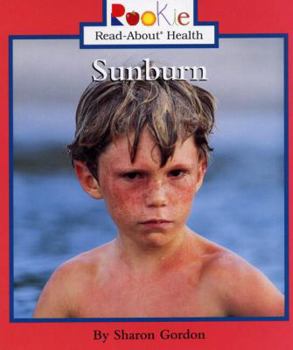 Sunburn (Rookie Read-About Health) - Book  of the Scholastic Rookie Read-About: Health