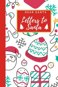 Dear Santa - Letters to Santa: Christmas Diary and Sketchbook with Spot for Wish List - Holiday Activity for Kids - Whimsical Snowman & Elf Pattern Cover -  Journal Notebook (6 x 9 inches)