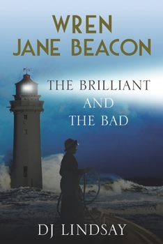 Wren Jane Beacon: The Brilliant And The Bad
