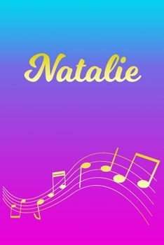 Paperback Natalie: Sheet Music Note Manuscript Notebook Paper - Pink Blue Gold Personalized Letter N Initial Custom First Name Cover - Mu Book