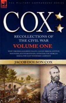 Paperback Cox: Personal Recollections of the Civil War-West Virginia, Kanawha Valley, Gauley Bridge, Cotton Mountain, South Mountain, Book