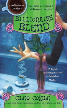 Billionaire Blend - Book #13 of the Coffeehouse Mystery