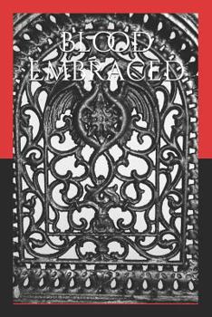 Paperback Blood Embraced: A Vampire's Saga Book