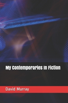 Paperback My Contemporaries In Fiction Book